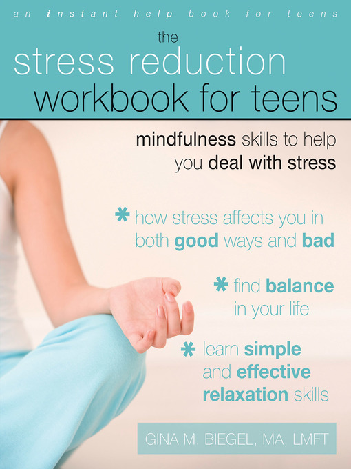 Title details for The Stress Reduction Workbook for Teens by Gina Biegel - Available